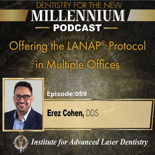 Offering the LANAP® Protocol in Multiple Offices